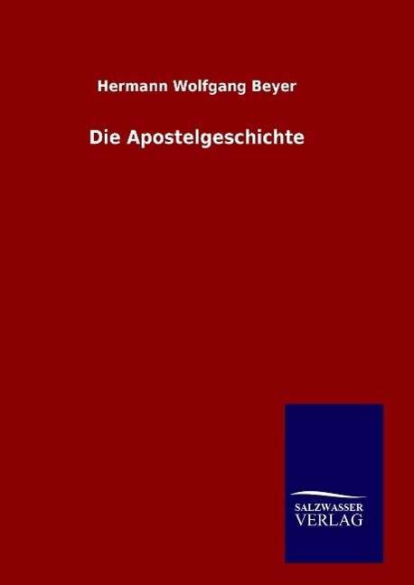 Die Apostelgeschichte - Beyer - Książki -  - 9783846060223 - 2016