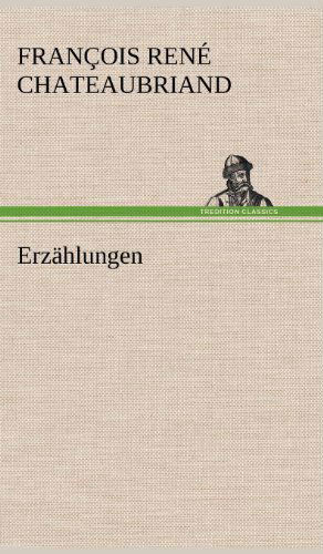 Cover for Francois Rene Chateaubriand · Erzahlungen (Inbunden Bok) [German edition] (2012)