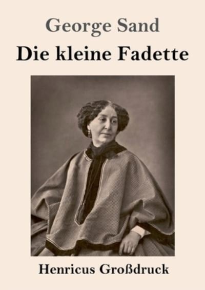 Cover for George Sand · Die kleine Fadette (Grossdruck) (Paperback Bog) (2021)