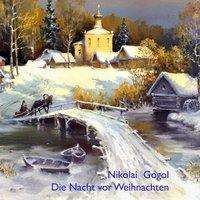 Cover for Gogol · Die Nacht vor Weihnachten,MP3-CD (Book)