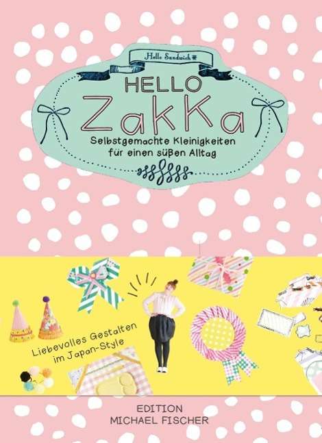 Cover for Ebony Bizys · Hello Sandwich:hello Zakka (Book)