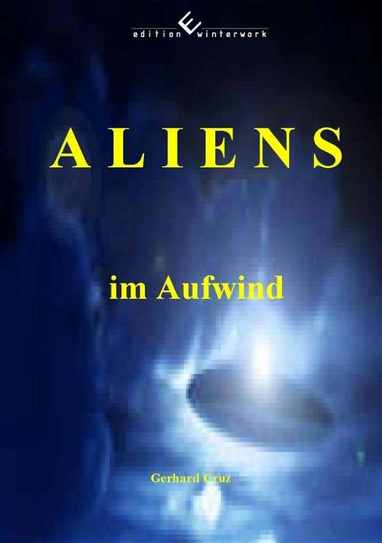Cover for Cruz · Aliens im Aufwind (Book)