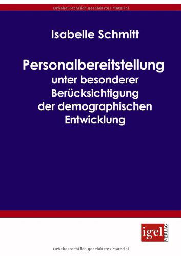 Cover for Isabelle Schmitt · Personalbereitstellung Unter Besonderer Berücksichtigung Der Demographischen Entwicklung (Paperback Book) [German edition] (2008)