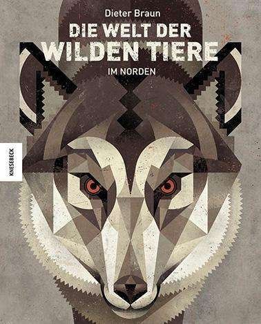 Die Welt der wilden Tiere-Norden - Braun - Kirjat -  - 9783868738223 - 