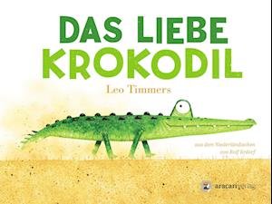 Cover for Leo Timmers · Das liebe Krokodil (Buch) (2022)