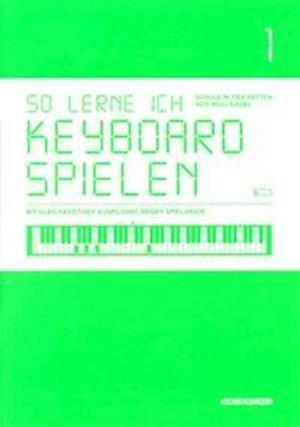 Cover for Willi Nagel · So lerne ich Keyboard spielen 1 (Paperback Book) (2010)