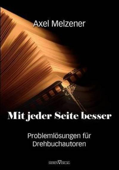 Cover for Axel Melzener · Mit Jeder Seite Besser (Paperback Book) [German edition] (2010)