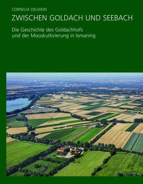 Cover for Oelwein · Zwischen Goldach und Seebach (Bog)