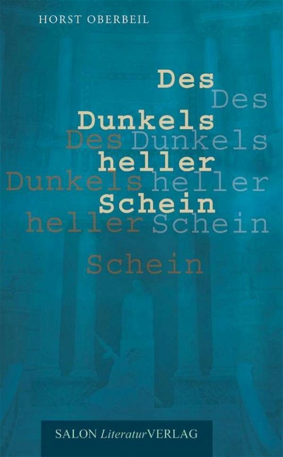 Cover for Oberbeil · Des Dunkels heller Schein (Book)