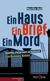 Ein Haus Ein Brief Ein Mord - Bull - Books -  - 9783956512223 - 