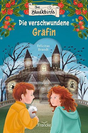 Die Blackbirds - Die verschwundene Gräfin - Felicitas Brandt - Books - Francke-Buch - 9783963624223 - September 1, 2024