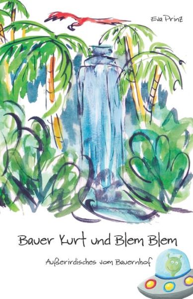 Bauer Kurt und Blem Blem - Eva Prinz - Books - Herzsprung-Verlag - 9783986270223 - April 13, 2022