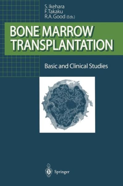 Susumu Ikehara · Bone Marrow Transplantation: Basic and Clinical Studies (Paperback Bog) [Softcover reprint of the original 1st ed. 1996 edition] (2012)