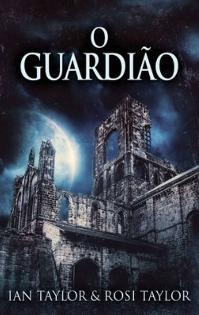 Cover for Ian Taylor · O Guardiao (Hardcover Book) [Large type / large print edition] (2021)