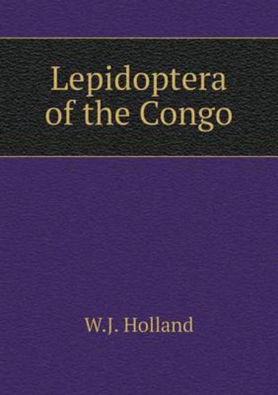 Cover for W J Holland · Lepidoptera of the Congo (Paperback Book) (2015)