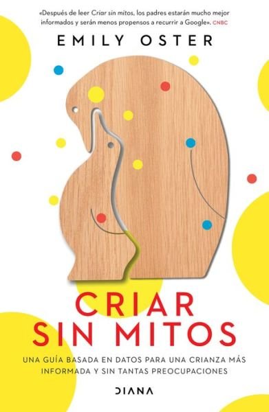 Cover for Emily Oster · Criar Sin Mitos (Paperback Book) (2021)