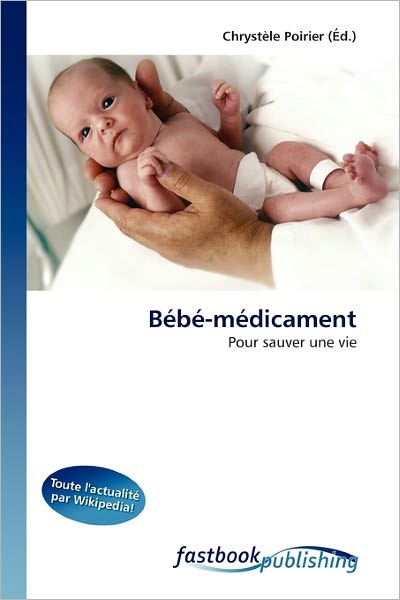 Cover for Poirier · Bébé-médicament (Book)