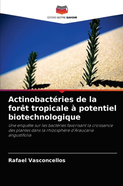 Cover for Rafael Vasconcellos · Actinobacteries de la foret tropicale a potentiel biotechnologique (Paperback Book) (2021)