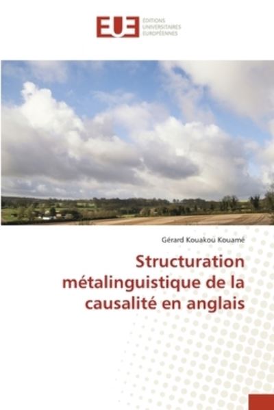 Cover for Gérard Kouakou Kouamé · Structuration métalinguistique de la causalité en anglais (Paperback Book) (2021)