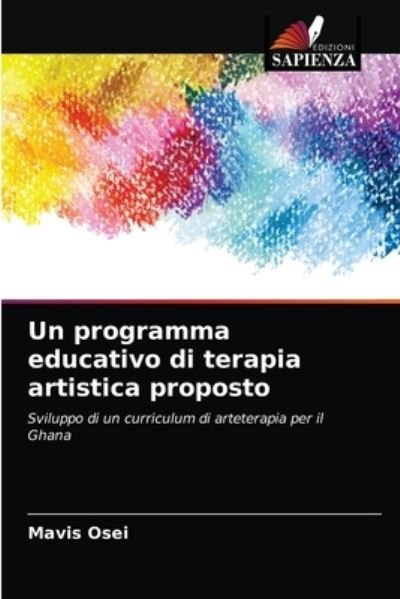 Cover for Mavis Osei · Un programma educativo di terapia artistica proposto (Paperback Bog) (2021)
