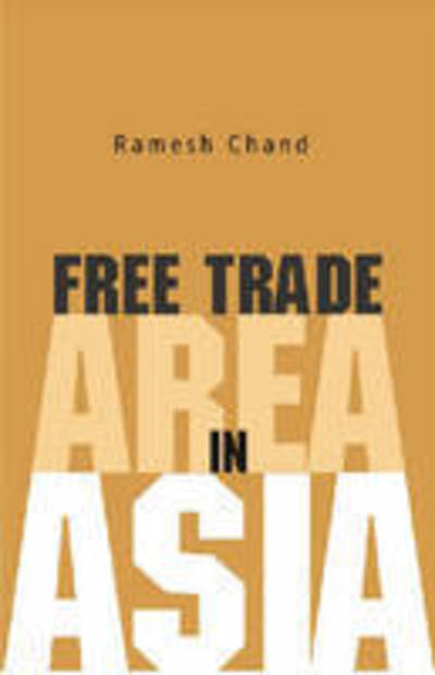 Cover for Ramesh Chand · Free Trade Area in Asia (Hardcover Book) (2006)