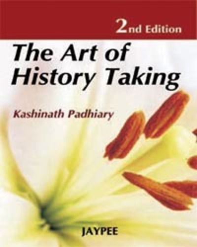 Cover for Kashinath Padhiary · The Art of History Taking (Paperback Book) [2 Revised edition] (2009)