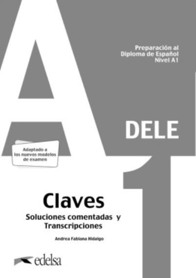 Preparacion DELE: Claves - A1 (Edicion 2020) - Andrea Fabiana Hidalgo - Books - Edelsa Grupo Didascalia, S.A. - 9788490817223 - March 18, 2020