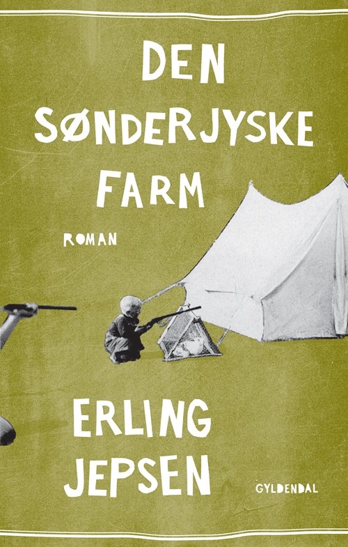 Cover for Erling Jepsen · Den sønderjyske farm (Heftet bok) [1. utgave] (2013)