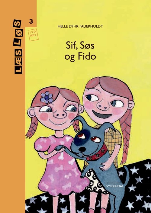 Cover for Helle Dyhr Fauerholdt · Læs løs 3: Sif, Søs og Fido (Bound Book) [2.º edición] (2018)