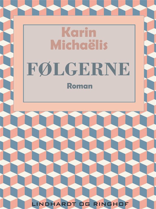 Cover for Karin Michaëlis · Træet på godt og ondt: Følgerne (Sewn Spine Book) [2nd edition] (2017)