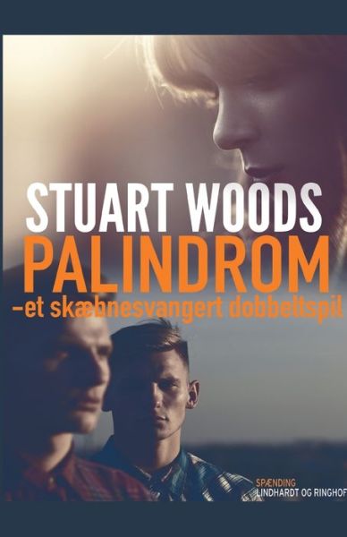 Cover for Stuart Woods · Palindrom. Et skæbnesvangert dobbeltspil (Sewn Spine Book) [2. wydanie] (2018)