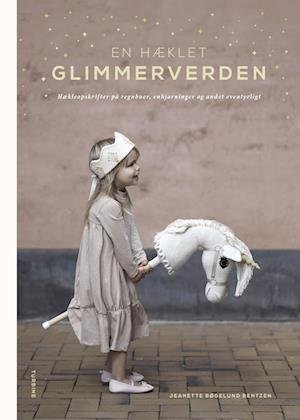 Cover for Jeanette Bøgelund Bentzen · En hæklet glimmerverden (Hardcover bog) [1. udgave] (2023)