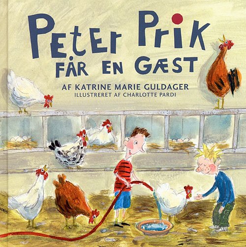 Politikens børnebøger.: Peter Prik får en gæst - Katrine Marie Guldager - Livros - Politiken - 9788756777223 - 30 de março de 2006