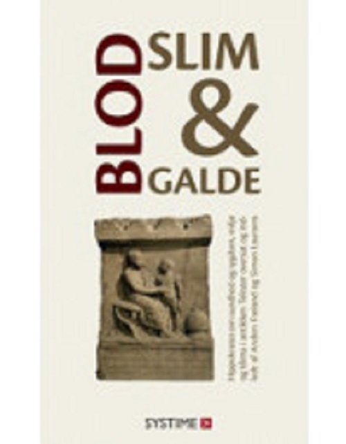 Cover for Anders Frøland og Simon Laursen · Blod, slim og galde. (Sewn Spine Book) [2nd edition] (2020)