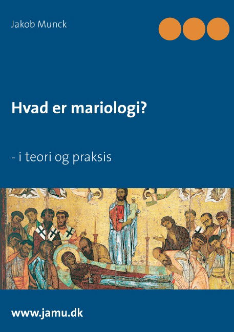 Cover for Jakob Munck · Hvad er mariologi? (Paperback Book) [1er édition] (2014)