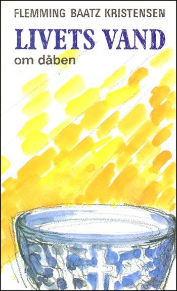 Cover for Flemming Baatz Kristensen · Livets vand (Book) [1. wydanie] (1995)
