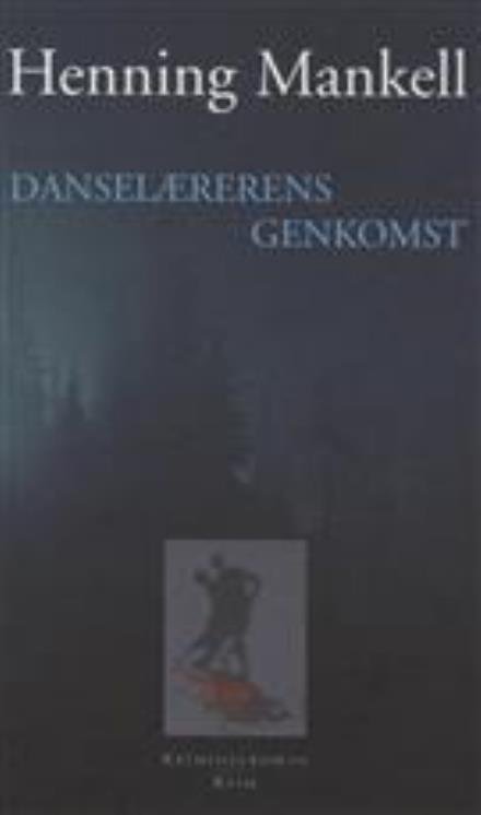 Cover for Henning Mankell · Danselærerens genkomst (Bound Book) [1st edition] (2002)