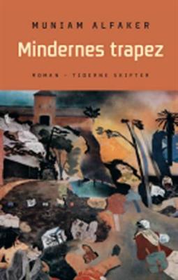 Cover for Muniam Alfaker · Mindernes trapez (Sewn Spine Book) [1st edition] (2007)