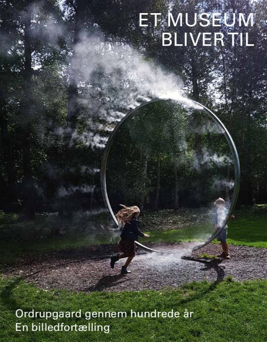 Cover for Dorthe Vangsgaard Nielsen og Janus Weinreich Boss Anne-Birgitte Fonsmark · Et museum bliver til (Bound Book) [1th edição] (2018)