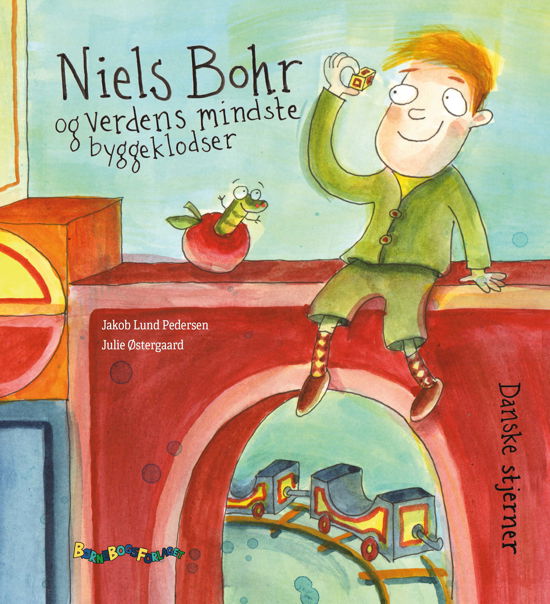 Cover for Jakob Lund Pedersen · Danske stjerner: Niels Bohr og verdens mindste byggeklodser (Hardcover Book) [1. Painos] (2020)