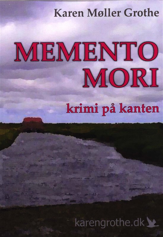 Cover for Karen Møller Grothe · Memento Mori (Sewn Spine Book) [1. Painos] (2018)