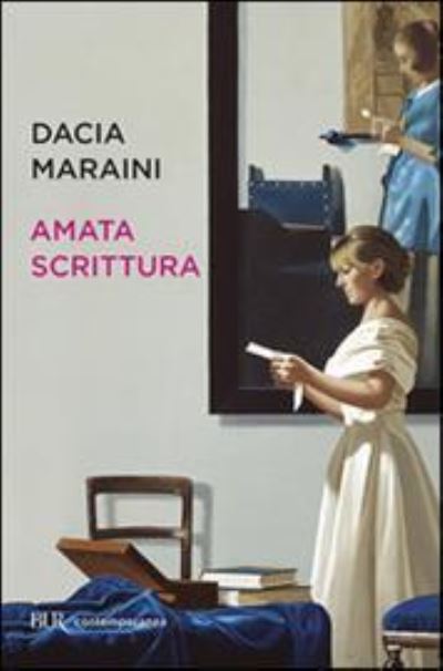 Amata scrittura - Dacia Maraini - Kirjat - Rizzoli - RCS Libri - 9788817128223 - lauantai 6. heinäkuuta 2002