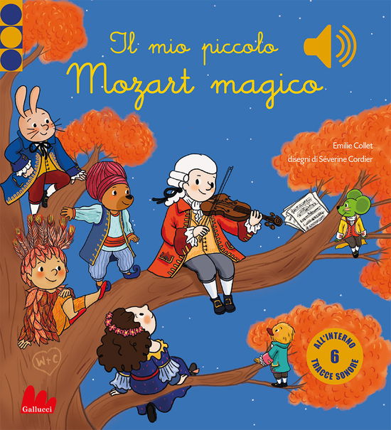 Cover for Emilie Collet · Il Mio Piccolo Mozart Magico. Classici Sonori. Ediz. A Colori (Book)