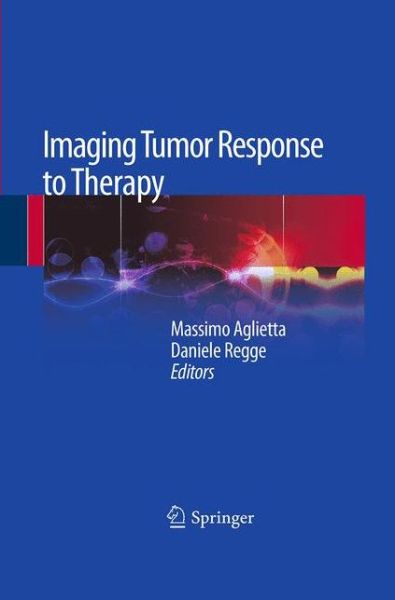 Cover for Imaging Tumor Response to Therapy (Paperback Book) [Softcover reprint of the original 1st ed. 2012 edition] (2016)