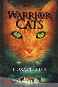 Cover for Erin Hunter · L'Ora Piu' Buia. Warrior Cats (Bog)
