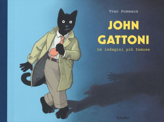 Cover for Yvan Pommaux · John Gattoni. Le Indagini Piu Famose. Ediz. A Colori (Book)