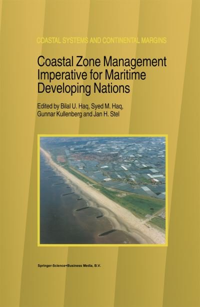 Cover for B U Haq · Coastal Zone Management Imperative for Maritime Developing Nations - Coastal Systems and Continental Margins (Paperback Bog) [Softcover reprint of hardcover 1st ed. 1997 edition] (2010)