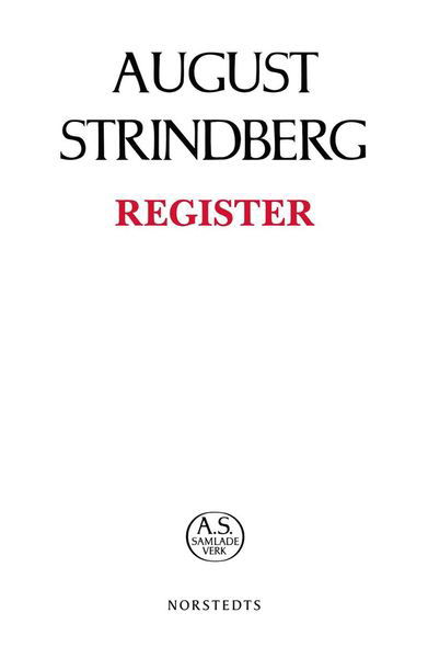 August Strindbergs samlade verk POD: August Strindbergs Samlade Verk : register - August Strindberg - Bøker - Norstedts - 9789113096223 - 30. november 2018