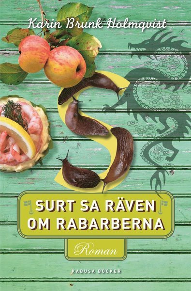 Cover for Karin Brunk Holmqvist · Surt sa räven om rabarberna (Paperback Book) (2013)