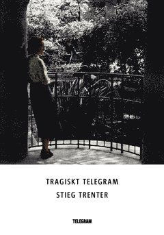 Harry Friberg: Tragiskt telegram - Stieg Trenter - Boeken - Telegram Förlag - 9789174233223 - 8 mei 2014